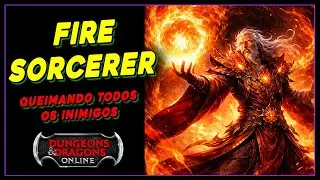 DUNGEONS AND DRAGONS ONLINE (DDO) - Build FEITICEIRO DE FOGO   BOLAS DE FOGO TUDO - Fire Sorcerer