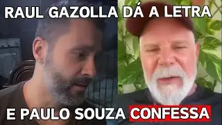 Paulo Souza Confessa e o ator Raul Gazolla faz uma constata&ccedil;&atilde;o CERTEIRA