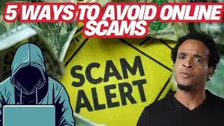5Ways to Avoid Getting Scammed Online