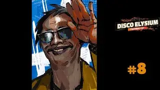 Disco Elysium: The Final Cut | Sensitive Let's Play | 08