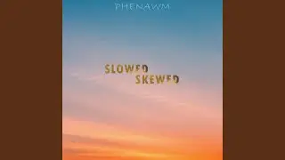 5PM SOMEWHERE (SLOWED)