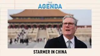 A New Chapter? What Starmer's China Visit Means for China-UK Relations