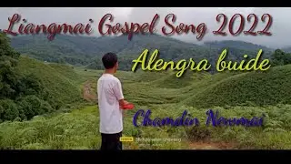 Aleng ra buide__ Chamdin Newmai__ Liangmai Gospel Song