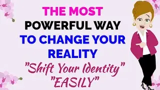 Abraham Hicks ~ THE MOST POWERFUL WAY TO CHANGE YOUR REALITY★🧡 Shift Your Identity EASILY 🧡★