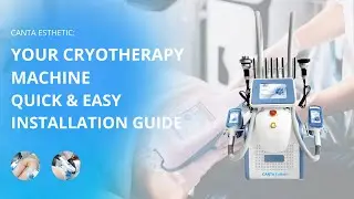 How to Install the Cryotherapy Machine for Body Sculpting&ndash;Step-by-Step Setup Guide | Canta Esthetic