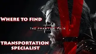 Metal Gear Solid V: The Phantom Pain - Where to find Transportation Specialist