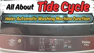 Automatic Washing machine functions how to use Tide Cycle function in Haier Washing Machine