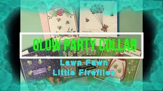 Glow Party with SugarShine Designs/ 1 Stamp 5 ways/ Little FireFlies & Beam Me Up/ from Lawn Fawn
