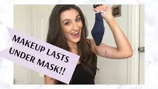 MAKEUP UNDER MASK - How I get it to last all day!