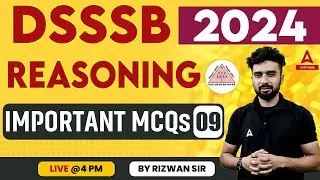 DSSSB Online Classes 2024 | Reasoning Important MCQs | DSSSB LDC/Steno/JSA | By Rizwan Sir #9