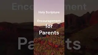 Encouragement for Parents | Holy Scripture | Bible verses | Jesus | Bible #bible #jesus #shorts