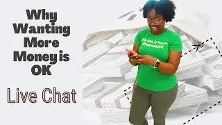 Why Wanting More Money is OK | Live Chat