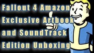 Fallout 4 Amazon Exclusive Artbook and Soundtrack Edition Unboxing