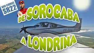VOO DE SOROCABA A LONDRINA - CIRRUS SR22 - ÁTILA ABREU