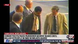 Pennsylvania mass murderer George Banks dead at 83