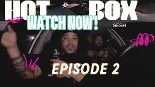 Hotboxsesh Season 2 Espisode 2 - Reallyhimnocap Hotboxsesh