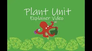 Explainer Video Plant Unit