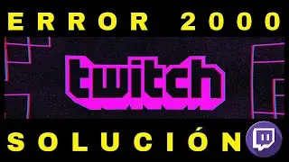 HOW TO FIX TWITCH ERROR 2000