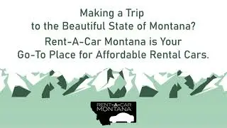 We Are Your Go-To Car Rental Service in Montana