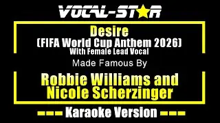 Desire (гимн чемпионата мира по футболу FIFA 2026) - Робби Уильямс, Николь Шерзингер. Караоке с ж...