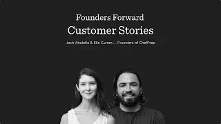 Josh Abulafia & Elle Curran,&nbsp;Founders of ChefPrep&nbsp;&mdash; Visible Customer Stories