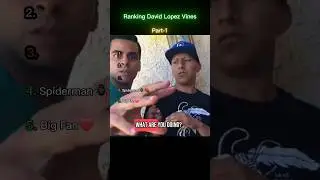 Ranking David Lopez Vines(Part-1)😂#funny#shorts
