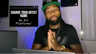How to change your artist name on ALL platforms