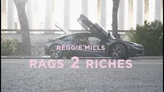 Reggie Mills - Rags 2 Riches Official Video
