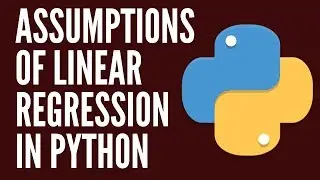 Verifying the Assumptions of Linear Regression in Python