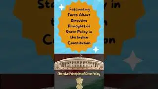 Fascinating Facts About Directive Principles of State Policy in the Indian Constitution