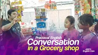 Practical English Conversation in a Grocery shop@Jahir's English Care