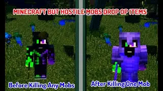 Minecraft But All Hostile Mobs Drop Op Items