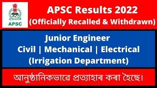 APSC Junior Engineer (Irrigation Department) Results 2022: Officially Recalled & Withdrawn