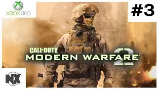 Call Of Duty Modern Warfare 2 Playthrough Part 3 Xbox 360 | NX Gamer