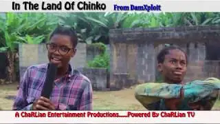 In The Land Of Chinko ( New  Funny Comedy Video Online ) ( ChaRLian TV )