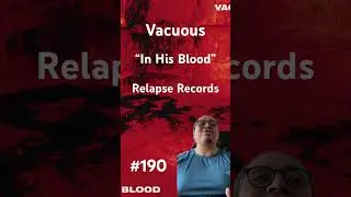 Recomendaci&oacute;n 190: VACUOUS y su &aacute;lbum &ldquo;In His Blood&rdquo; a trav&eacute;s de @relapserecords