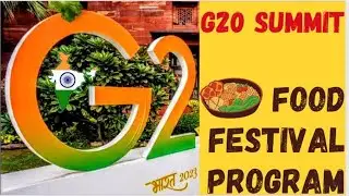 G20 Summit International Food Festival Vlog  🥐🍪🍿🍤🍚🍠🍘🍟🍖🥪🥨🥫🍓🍔🍜🍝🍕🍞