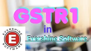 Create gstr1 ||gstr1 file export in excel/ json in Evershine Software|| Rajesh Kumar