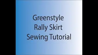 Greenstyle Rally Skirt Tutorial