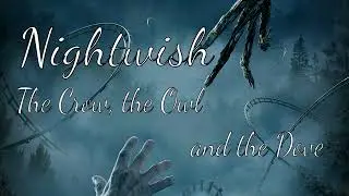 Nightwish -The Crow, the Owl and the Dove (Cover)
