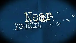 Ibby VK - Near You (Lyric Video)