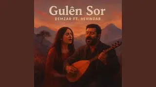 Gul&ecirc;n sor (feat. Demzar ft.Hevindar)