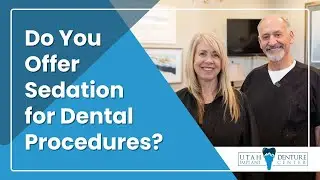 Do You Offer Sedation for Dental Procedures? | Utah Denture & Implant Center in Kaysville, UT