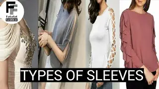 TYPES OF SLEEVES | DIFFERENT TYPES OF SLEEVES WITH NAME || FASHION TRENDS
