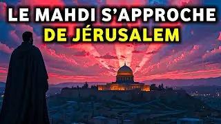 Le Mahdi et la Libération de Jérusalem — Révélations Cachées que les Savants Gardent Sous Silence