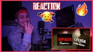 LFERDA - NWASIK ft AYOUB ANBAOUI (Reaction)
