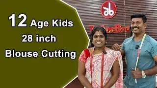12 Age Kids 28 inch Blouse Cutting Detailed Explain in Tamil | Tailor Bro