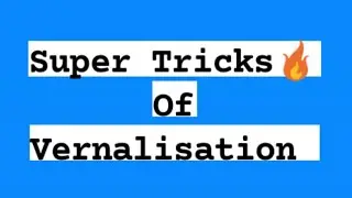 Super Tricks Of Vernalisation | Plant Growth & Development |