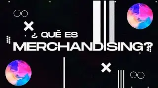 &iquest; Qu&eacute; es merchandising ?