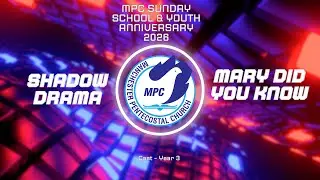 YPE/Sunday School Anniversary 2026 -  Shadow Drama &ndash; Mary, did you know? -Year 3